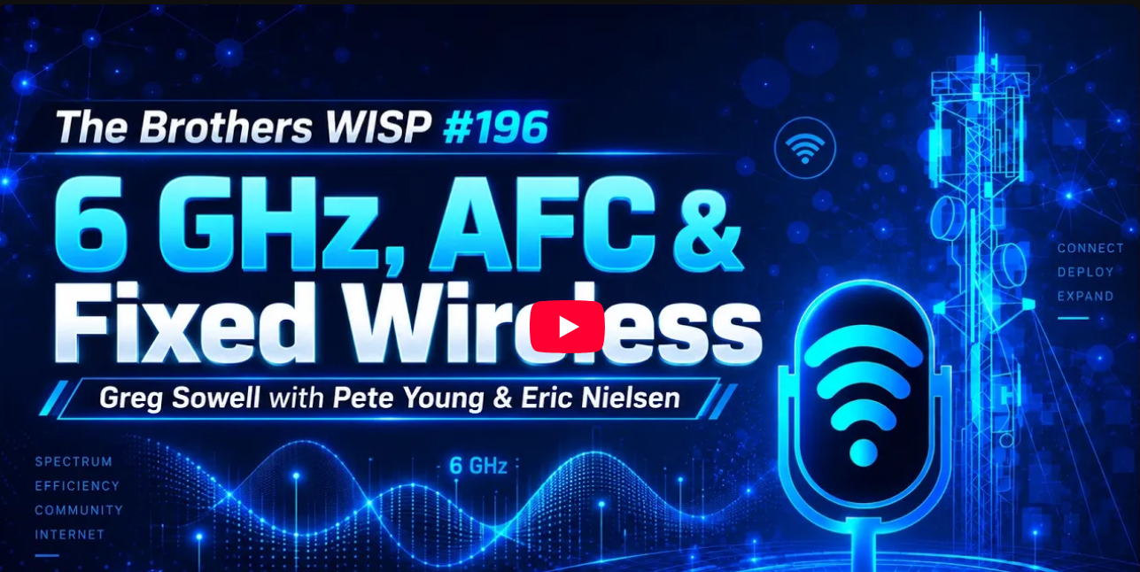 40 Miles on 6 GHz With an 8 Foot Dish - The Brothers WISP 196 40 Miles on 6 GHz With an 8 Foot Dish - The Brothers WISP 196