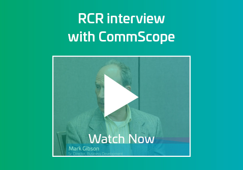 RCR interview with Mark Gibson from CommScope