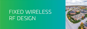 Fixed Wireless RF Design